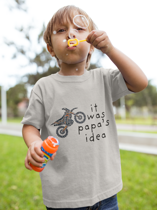 Toddler T-Shirt 'It was Papa's Idea' Dirtbike Tee